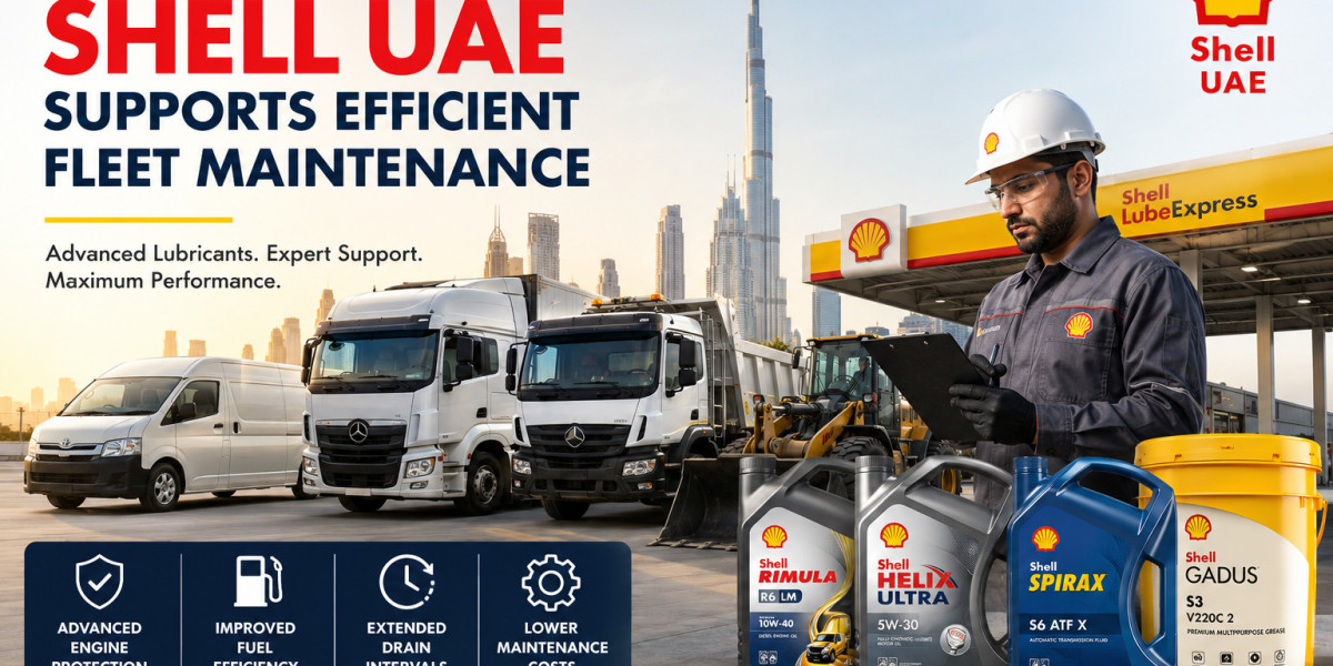 How Shell UAE Supports Efficient Fleet Maintenance