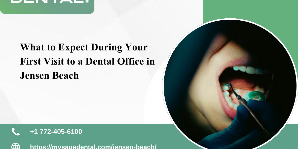 What to Expect During Your First Visit to a Dental Office in Jensen Beach